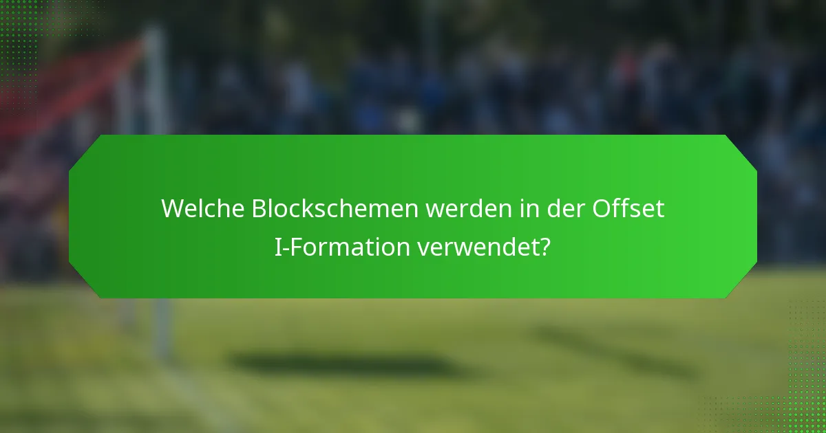 Welche Blockschemen werden in der Offset I-Formation verwendet?